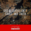 God's Sovereignty, Grace and Faith