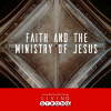 Faith and the Ministry of Jesus