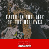 Faith in the Life of the Believer