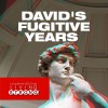 David's Fugitive Years