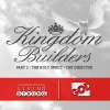 Kingdom Builders - Part 2 : The Holy Spirit - The Director