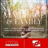 Marriage & Family - Part 7: Overcoming Life's Challenges, Pressing Forward By Releasing The Past