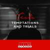 Tests - Tests, Temptations And Trials