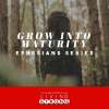Grow into Maturity