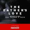 Receiving The Father's Love